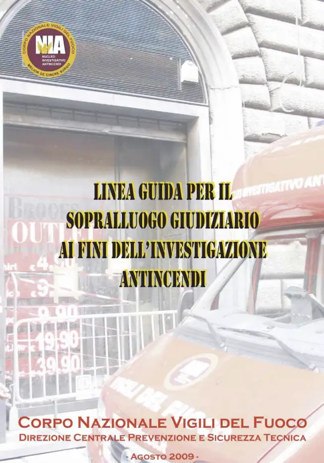 Linea guida per il sopralluogo giudiziario ai fini dell’investigazione antincendi / NIA 2009